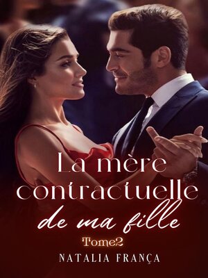 cover image of La mère contractuelle de ma fille Tome 2